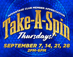 Advantage Club Member Appreciation Take-A-Spin Thursdays! - Coushatta  Casino Resort