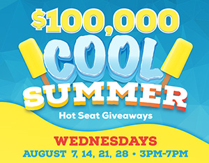 $100,000 Cool Summer Hot Seat Giveaways